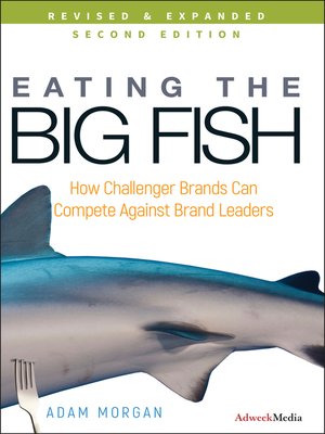 Cover of Eating the Big Fish by Adam Morgan