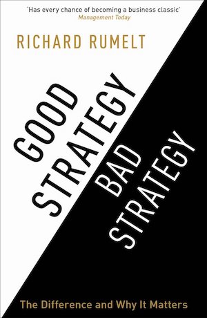 Cover of Good Strategy, Bad Strategy by Richard Rumelt